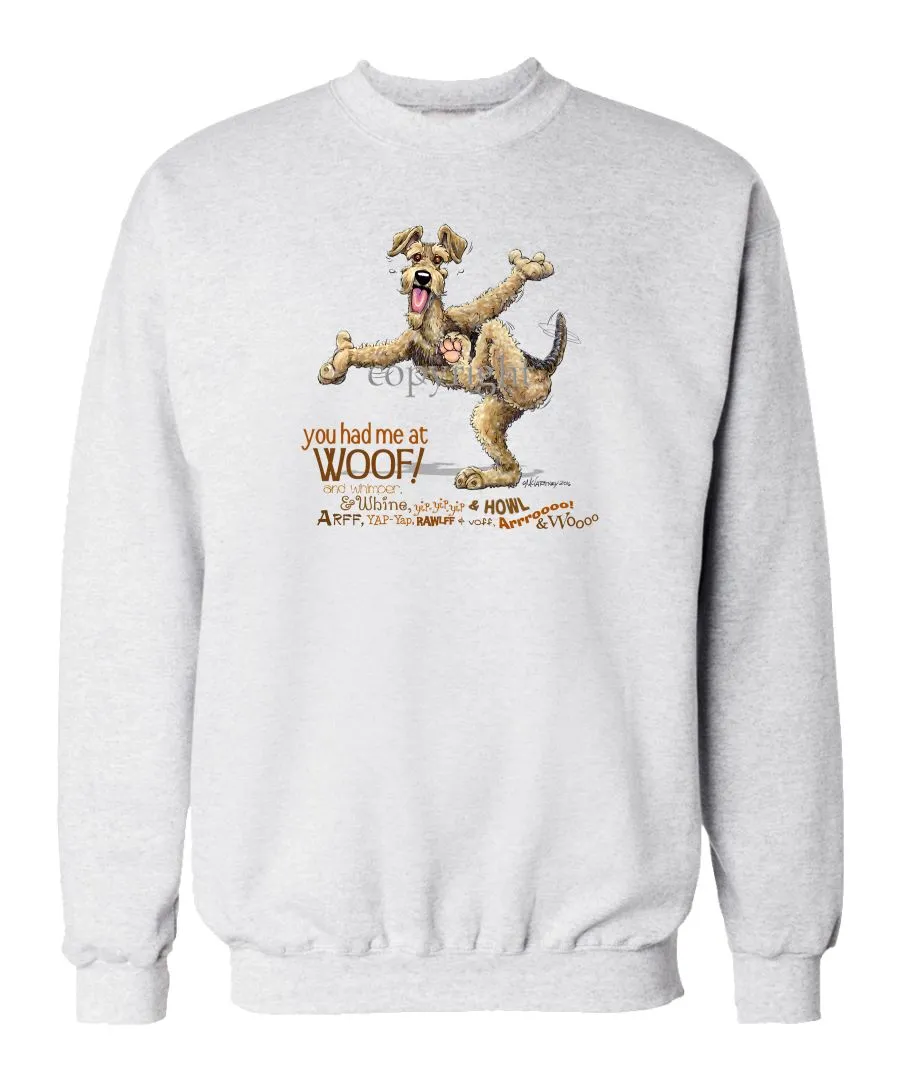 Airedale Terrier - You Had Me at Woof - Sweatshirt