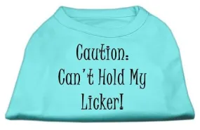 Can't Hold My Licker Screen Print Shirts Aqua XL (16)